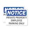 Signmission Private Property Employee Parking Only OSHA Notice Sign, Plastic, 10in W x 7in L, 2PK OS-2PACK-NS-P-710-L-17829 - alternate 1